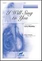 I Will Sing to You SATB choral sheet music cover